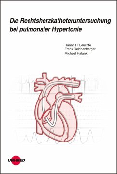 Die Rechtsherzkatheteruntersuchung bei pulmonaler Hypertonie (eBook, PDF) - Leuchte, Hanno H.; Reichenberger, Frank; Halank, Michael