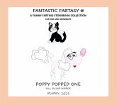 Fantastic Fartasy - Poppy Popped One (eBook, ePUB)