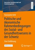 Politische und ökonomische Rahmenbedingungen des Sozial- und Gesundheitswesens in der Schweiz