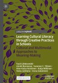 Learning Cultural Literacy through Creative Practices in Schools