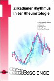 Zirkadianer Rhythmus in der Rheumatologie (eBook, PDF) Zirkadianer Rhythmus in der Rheumatologie (eBook, PDF)