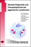 Aktuelle Diagnostik und Therapieoptionen bei aggressiven Lymphomen (eBook, PDF)