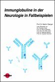 Immunglobuline in der Neurologie in Fallbeispielen (eBook, PDF)