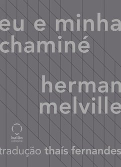 Eu e Minha Chaminé (eBook, ePUB) - Melville, Herman