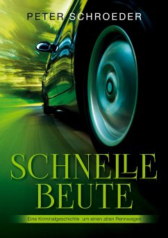 Schnelle Beute - Schroeder, Peter