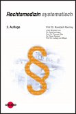 Rechtsmedizin systematisch (eBook, PDF)