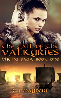 The Call of the Valkyries (Viking Saga, #1) (eBook, ePUB) - Mayhew, T. J.