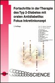 Fortschritte in der Therapie des Typ 2-Diabetes mit oralen Antidiabetika: Fokus Inkretinkonzept (eBook, PDF)