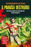 O paraíso destruído: brevíssima relação da destruição das Índias Ocidentais (eBook, ePUB)