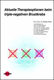 Aktuelle Therapieoptionen beim triple-negativen Brustkrebs (eBook, PDF)
