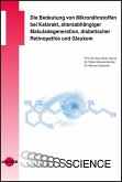 Die Bedeutung von Mikronährstoffen bei Katarakt, altersabhängiger Makuladegeneration, diabetischer Retinopathie und Glaukom (eBook, PDF)