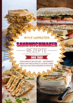 Sandwichmaker Rezepte - Schuster, Mike