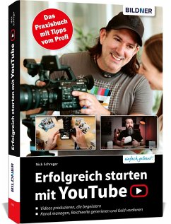 Erfolgreich starten mit YouTube - Schreger, Nick