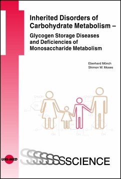 Inherited Disorders of Carbohydrate Metabolism - Glycogen Storage Diseases and Deficiencies of Monosaccharide Metabolism (eBook, PDF) - Mönch, Eberhard; Moses, Shimon W.
