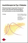 Insulintherapie bei Typ 2 Diabetes - Pathophysiologisch begründete Therapie mit Insulin (eBook, PDF)