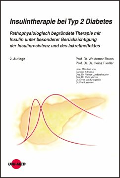 Insulintherapie bei Typ 2 Diabetes - Pathophysiologisch begründete Therapie mit Insulin (eBook, PDF) - Bruns, Waldemar; Fiedler, Heinz