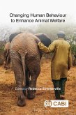 Changing Human Behaviour to Enhance Animal Welfare (eBook, ePUB)