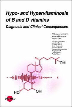 Hypo- and Hypervitaminosis of B and D vitamins - Diagnosis and Clinical Consequences (eBook, PDF) - Herrmann, Wolfgang; Herrmann, Markus; Obeid, Rima