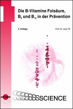 Die B-Vitamine Folsäure, B6 und B12 in der Prävention (eBook, PDF) - Till, Uwe
