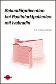 Sekundärprävention bei Postinfarktpatienten mit Ivabradin (eBook, PDF)