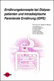 Ernährungskonzepte bei Dialysepatienten und Intradialytische Parenterale Ernährung (IDPE) (eBook, PDF)