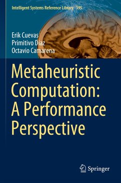 Metaheuristic Computation: A Performance Perspective - Cuevas, Erik;Diaz, Primitivo;Camarena, Octavio