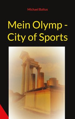 Mein Olymp - City of Sports - Baltus, Michael
