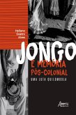 Jongo e Memória Pós-Colonial uma Luta Quilombola (eBook, ePUB)