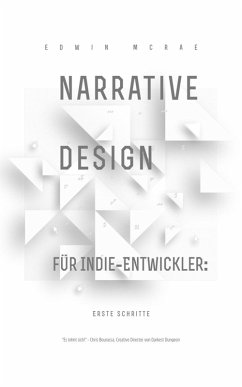 Narrative Design fur Indie Entwickler (eBook, ePUB) - McRae, Edwin