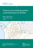 Arauca: Una Escuela de Justicia Comunitaria para Colombia (eBook, ePUB)