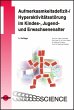Aufmerksamkeitsdefizit-/Hyperaktivitätsstörung im Kindes-, Jugend- und Erwachsenenalter (eBook, PDF) - Bild 1
