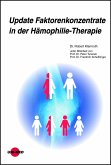 Update Faktorenkonzentrate in der Hämophilie-Therapie (eBook, PDF)