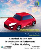 Autodesk Fusion 360: Introduction to Surface and T-Spline Modeling (eBook, ePUB) Autodesk Fusion 360: Introduction to Surface and T-Spline Modeling (eBook, ePUB)