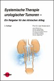 Systemische Therapie urologischer Tumoren – Ein Ratgeber für den klinischen Alltag (eBook, PDF)