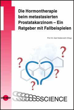 Die Hormontherapie beim metastasierten Prostatakarzinom - Ein Ratgeber mit Fallbeispielen (eBook, PDF) - Heidenreich, Axel