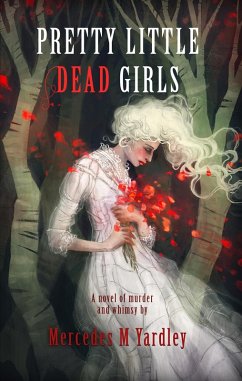 Pretty Little Dead Girls (eBook, ePUB) - Yardley, Mercedes M.