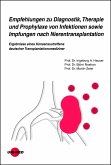 Empfehlungen zu Diagnostik, Therapie und Prophylaxe von Infektionen sowie Impfungen nach Nierentransplantation (eBook, PDF)