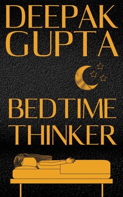 Bedtime Thinker (30 Minutes Read) (eBook, ePUB) - Gupta, Deepak