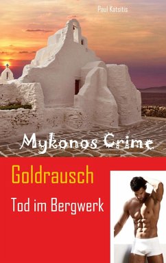 Goldrausch - Tod im Bergwerk - Katsitis, Paul