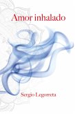 Amor inhalado (eBook, ePUB)