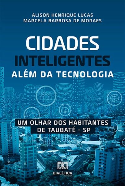 Cidades inteligentes além da tecnologia (eBook, ePUB) Cidades inteligentes além da tecnologia (eBook, ePUB)