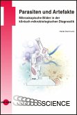 Parasiten und Artefakte. Mikroskopische Bilder in der klinisch-mikrobiologischen Diagnostik (eBook, PDF)