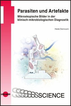 Parasiten und Artefakte. Mikroskopische Bilder in der klinisch-mikrobiologischen Diagnostik (eBook, PDF) - Dermoumi, Heide; Ansorg, Rainer