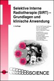 Selektive Interne Radiotherapie (SIRT) - Grundlagen und klinische Anwendung (eBook, PDF)