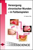 Versorgung chronischer Wunden - in Fallbeispielen (eBook, PDF)