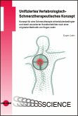 Unifiziertes Vertebrologisch-Schmerztherapeutisches Konzept (eBook, PDF)