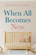 When All Becomes New (eBook, ePUB) - Bild 1