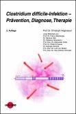 Clostridium difficile-Infektion - Prävention, Diagnose, Therapie (eBook, PDF)
