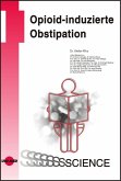 Opioid-induzierte Obstipation (eBook, PDF)