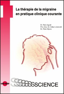 La thérapie de la migraine en pratique clinique courante (eBook, PDF) - Agosti, Reto; Limmroth, Volker; Myers, Peter